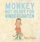 Go to record Monkey : not ready for kindergarten