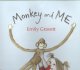 Go to record Monkey and me