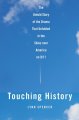 Go to record Touching history : the untold story of the drama that unfo...