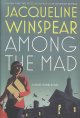 Go to record Among the mad : a Maisie Dobbs novel / Jacqueline Winspear.